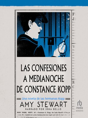 cover image of Las confesiones a medianoche de Constance Kopp (Miss Kopp's Midnight Confessions)